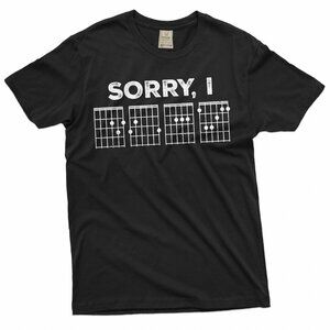 Sorry I Guitar Chords T-Shirt | Funny Guitarist Shirt | Musician Humor Tee |